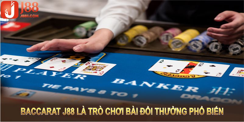 Baccarat J88 là gì? Đây là trò chơi bài đổi thưởng phổ biến tại J88