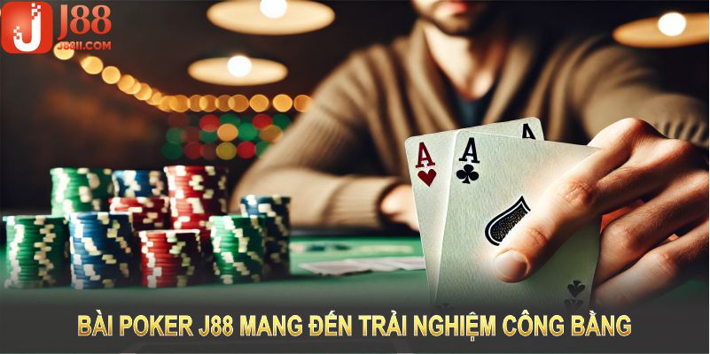 Bài poker J88 mang đến trải nghiệm công bằng cùng với những ưu đãi hấp dẫn