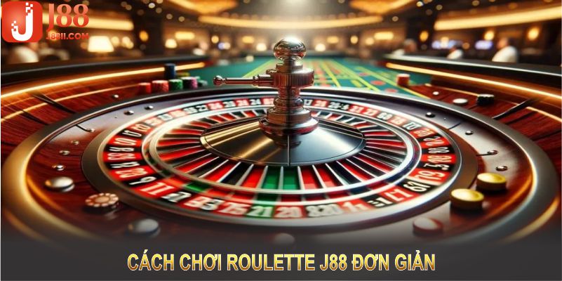 Cách chơi roulette J88 đơn giản, dễ hiểu và đầy kịch tính