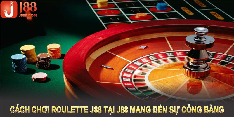 Cách chơi roulette J88 tại J88 mang đến sự công bằng và cơ hội trúng thưởng cao