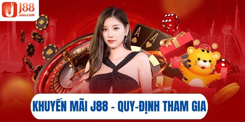 Điều kiện chung để nhận khuyến mãi J88