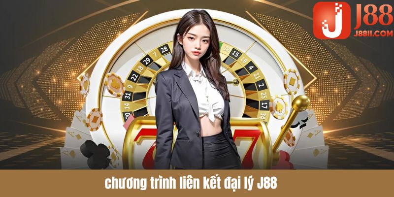 Đại lý J88 liên kết quảng bá nhà cái