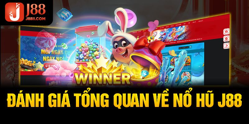 Một số lý do người chơi nên chọn sảnh game nổ hũ j88