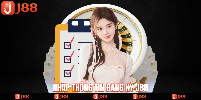 Nhập thông tin đăng ký J88